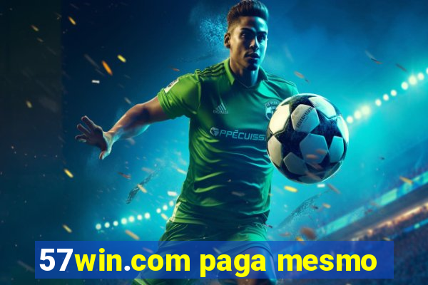 57win.com paga mesmo